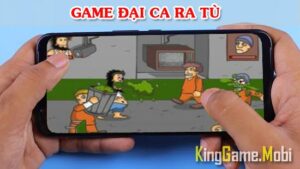 Tải game đại ca ra tù như thế nào? Cùng với mana88