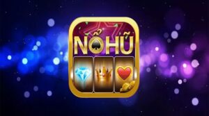 Nohu vip – Chơi hăng say rinh ngay ngàn quà tặng trong 2022