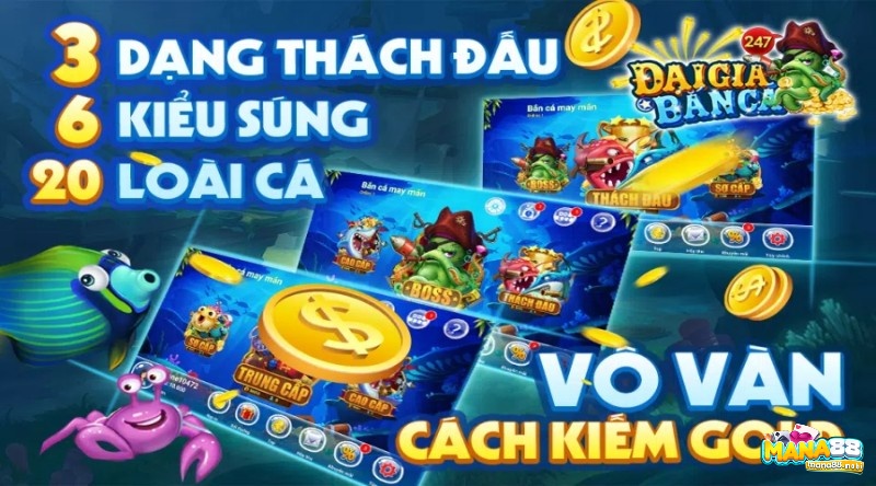 Bắn cá đổi thưởng 247 sở hữu nhiều ưu điểm nổi bật