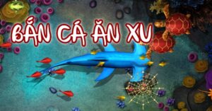 Tải game bắn cá ăn xu về điện thoại nhanh nhất 2022