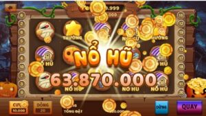 Game nào dễ nổ hũ nhất? Top 3 game nhiều người chơi