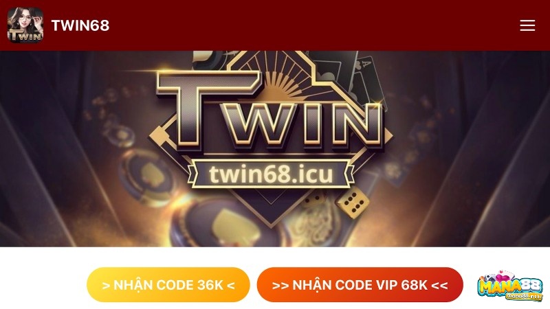 Code twin68 là ưu đãi tặng tiền miễn phí