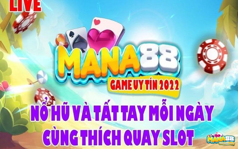 Chơi nổ hũ tại Mana88