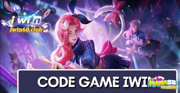 Điều kiện nhận mã giftcode iwin 2020