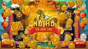 Game nổ hủ là gì? Cách chơi cơ bản mới nhất 2022