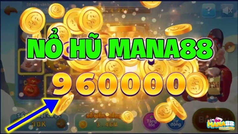 Bản game quay hũ đổi thưởng chất lượng tại mana88 