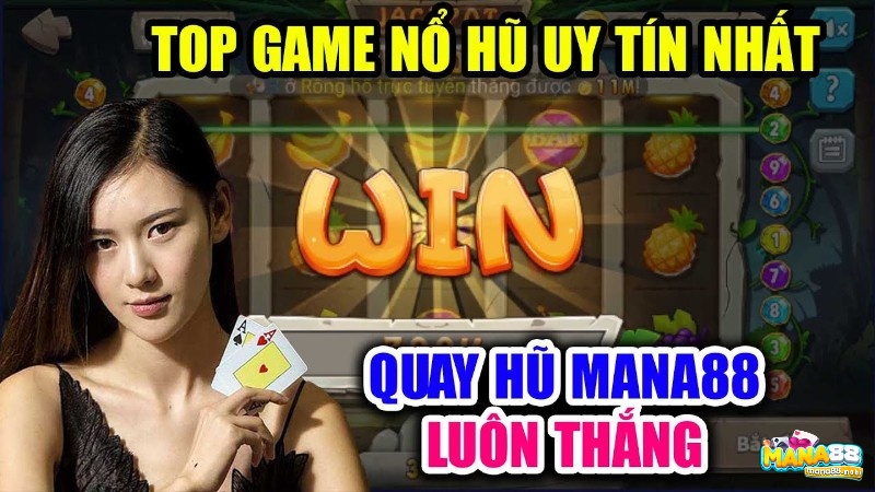 Quay hũ Mana88 luôn thắng