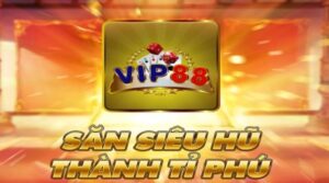 Vip88 Clup – Địa chỉ làm giàu không thể bỏ qua cho cược thủ