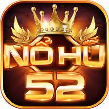 Nổ hủ 52: Cổng game cá cược đổi thương uy tín nhất hiện nay