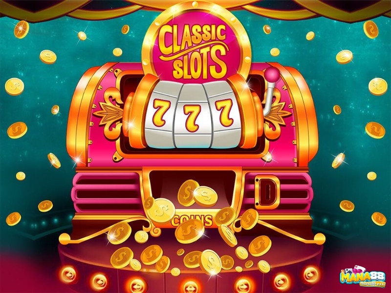 Slots game cổ điển là hình thức không thể không nhắc đến