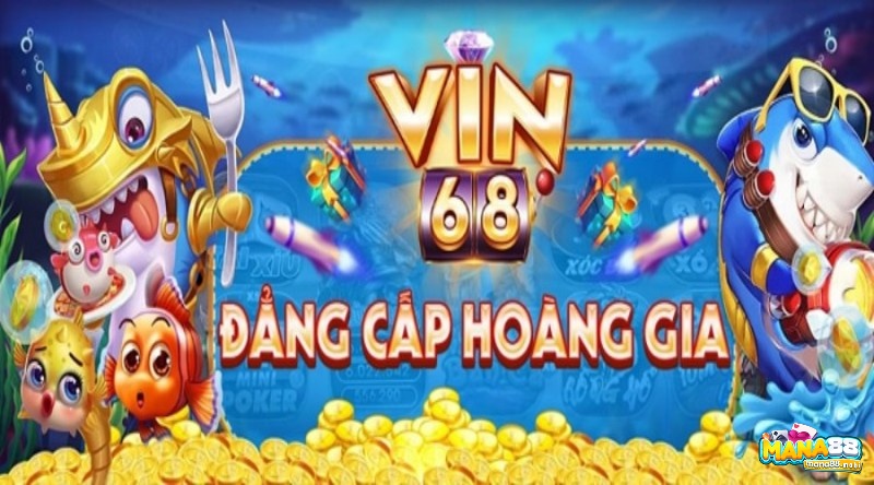 Vin68.cf – Nhà cái cá cược đỉnh cao, phá đảo thế giới ảo