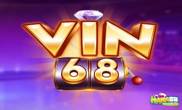 Tổng quan về nhà cái vin68.clup