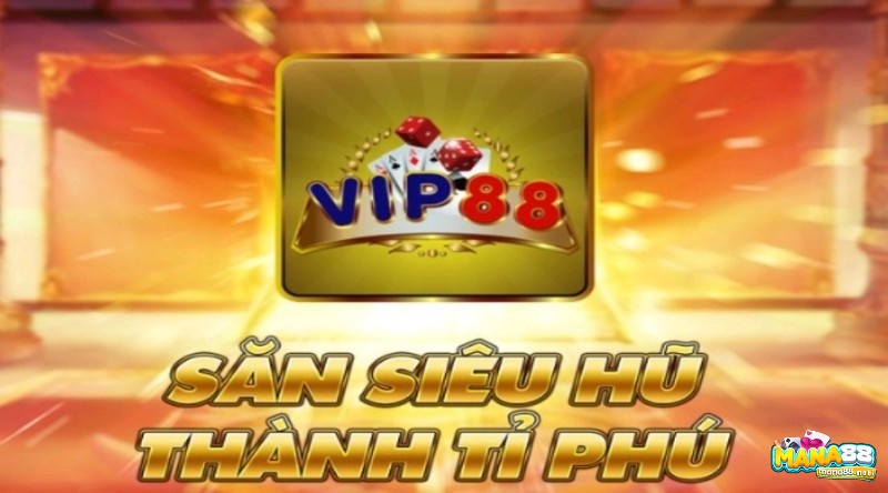 Vip88 Clup – Địa chỉ làm giàu không thể bỏ qua cho cược thủ