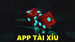 App tài xỉu uy tín: Top 3 app cược thủ nên trải nghiệm