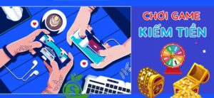 Chơi game nhận thưởng - Kiếm tiền thật với 6 ứng dụng uy tín