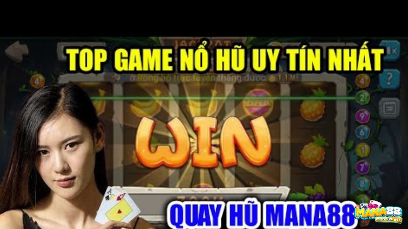 Chơi game bai no hu tại mana88