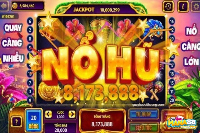 Game nổ hũ là còn tên gọi khác là Jackpot hay quay hũ