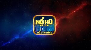 Nổ hũ vip – Chơi game hay đổi thưởng liền tay trong 2023