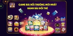 Game bài đôi thưởng uy tín 2023 nhất định phải thử