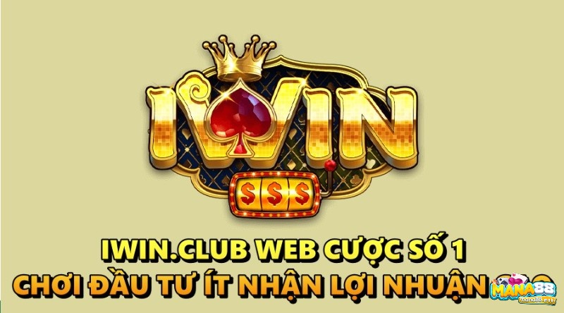 Iwin.club nhà cái số 1 – Chơi đầu tư ít nhận lợi nhuận cao