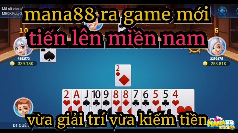 Đánh game bài tiến lên miền nam uy tín tại Mana88