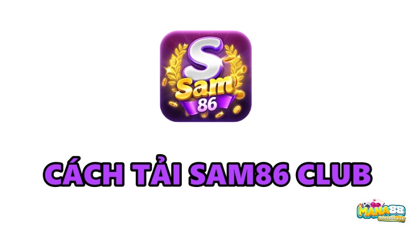 Tại Sam 86 Club cực nhanh chóng cho mọi cược thủ