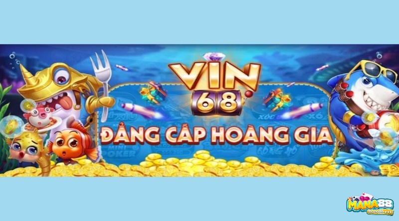 Vin 68 – Giải trí hấp dẫn với từng ván game cá cược