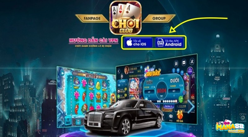 Tải app chơi tại Choi Club chỉ với một cú click