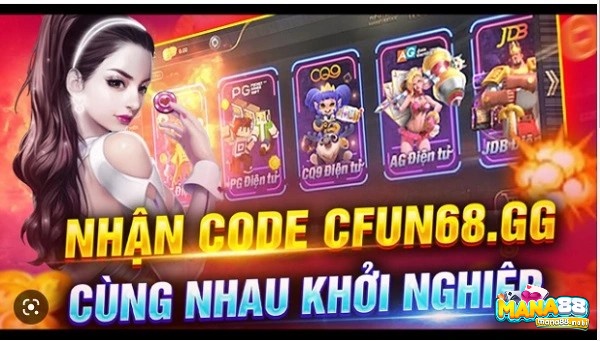 Nhận code từ cfun68 ngay khi mới tạo tài khoản