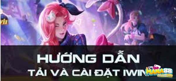 Hướng dẫn chi tiết cách tải và cài đặt game Iwin 299 trên điện thoại Iphone và Android