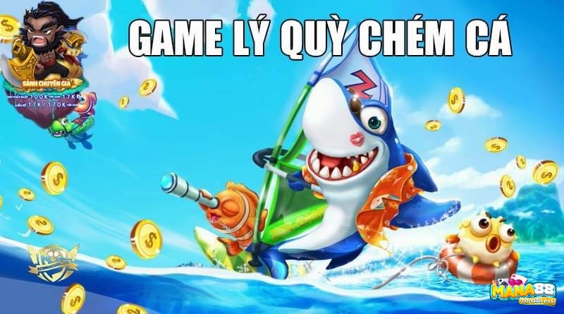 Trải nghiệm game Lý quỳ chém cá