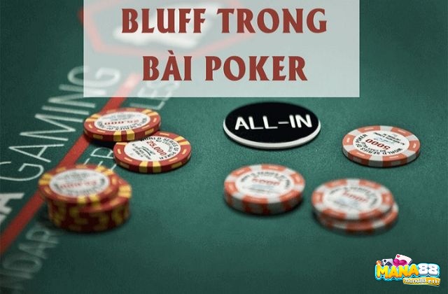 Bluff là gì trong poker? Áp dụng các chiến thuật bluff