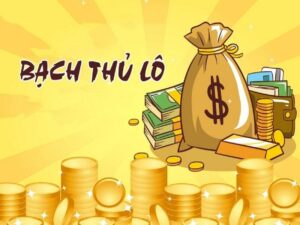 Bạch thủ lô là gì? Cách đánh bạch thủ lô hiệu quả nhất