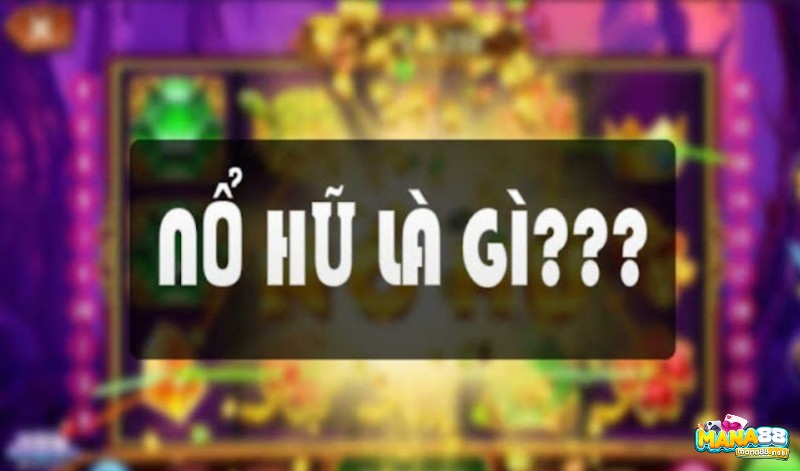 Thông tin chi tiết về cá tựa game nổ hũ là gì?