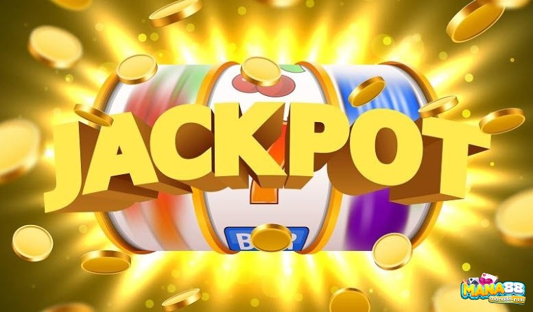 Jackpot là gì? Đặc điểm của những trò chơi jackpot