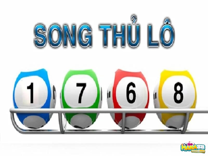 Song thủ lô là gì - Cách chơi mang lại hiệu quả 