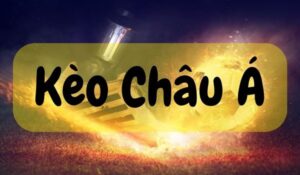 Kèo Châu Á là gì? 5 mức kèo Châu Á mà người chơi cần biết