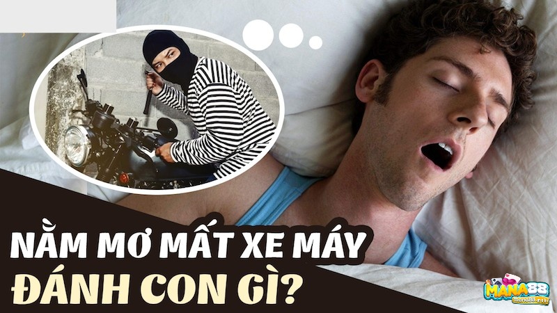 Nằm chiêm bao thấy mất xe khi đi học có ý nghĩa gì?