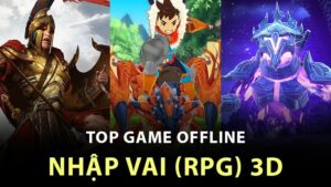 Game Action RPG trên mobile nhập vai kịch tính, hấp dẫn