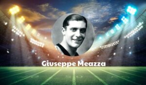 Tiểu sử Giuseppe Meazza cầu thủ số 1 của đất nước Italia