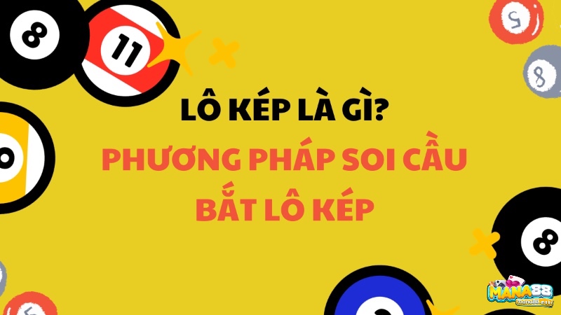 Soi cầu lô kép là một hình thức dự đoán kết quả xổ số phổ biến nhất hiện nay