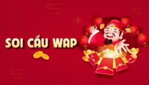 Soi cầu WAP - Phương pháp soi cầu chuẩn xác 100%