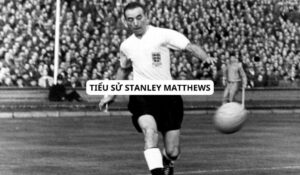 Tiểu sử Stanley Matthews - Huyền thoại bóng đá Anh