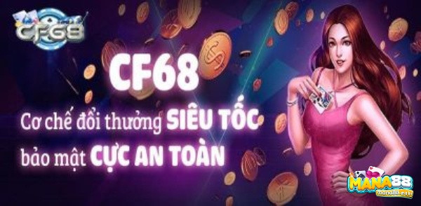 Tìm hiểu thông tin về cổng game CF68 và cách đăng nhập CF68