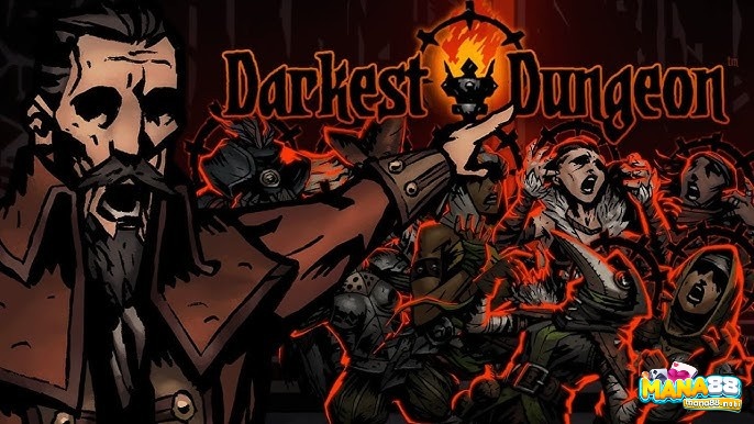 Darkest Dungeon - Game kinh dị đặc sắc được yêu thích