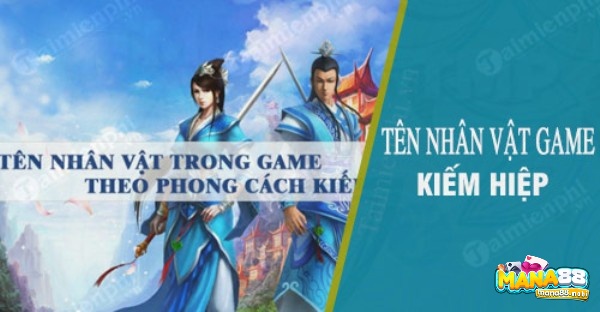 Tên nhân vật hay trong game kiếm hiệp đặt theo môn phái