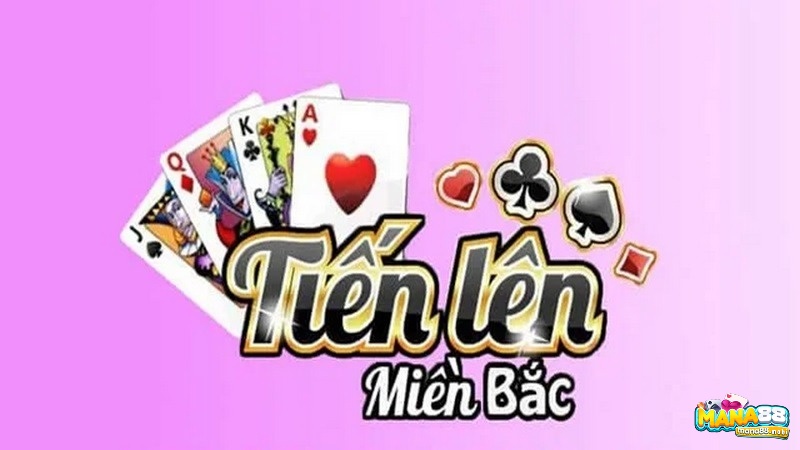 Khám phá bài tiến lên miền bắc