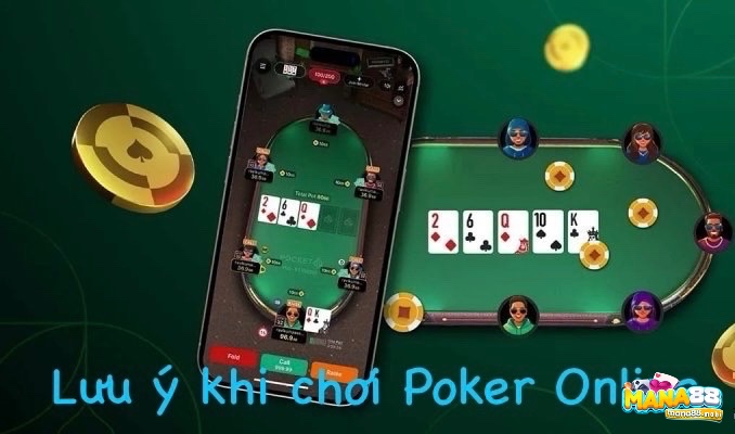 Những điều mà anh em nên lưu ý khi chơi poker trực tuyến