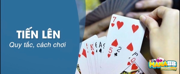 Cách chơi game bài tiến lên uy tín cơ bản và chi tiết nhất dành cho anh em cược thủ