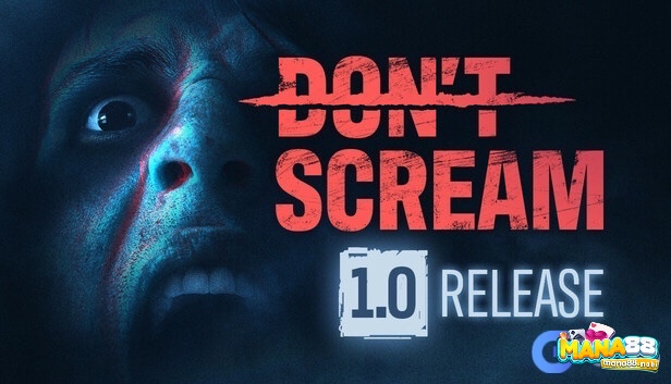 Với luật chơi đặc biệt buộc người chơi phải im lặng, Don't Scream đẩy giới hạn chịu đựng tâm lý lên mức cao nhất
